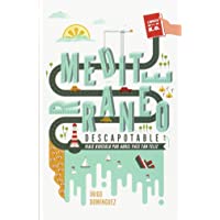 Mediterráneo Descapotable: Viaje ridículo por aquel país tan feliz (NARRATIVA)